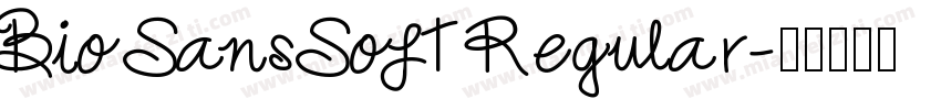 Bio Sans Soft Regular字体转换